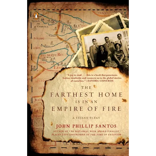 The Farthest Home Is in an Empire of Fire: A Tejano Elegy