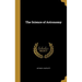 The Science of Astronomy