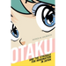 Otaku and the Struggle for Imagination in Japan