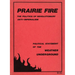 Prairie Fire: The Politics Of Revolutionary Anti-Imperialism - The Political Statement Of The Weather Underground (Reprint From The Original)
