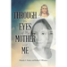 Through the Eyes of My Mother and Me