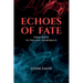 Echoes of Fate: From Birth To The Last Heartbeats