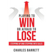 Playing to Win or Afraid to Lose: Stepping up and Stepping into Sales