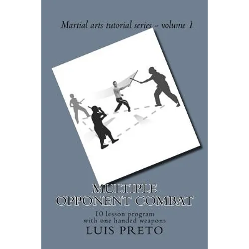 Multiple opponent combat: 10 lesson program with one handed weapons