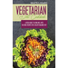 Vegetarian Diet Cookbook: A Fresh Guide to Eating Well with Delicious Recipes for a Healthy Balanced Diet