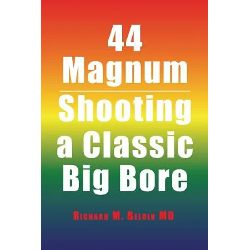 44 Magnum: Shooting a Classic Big Bore