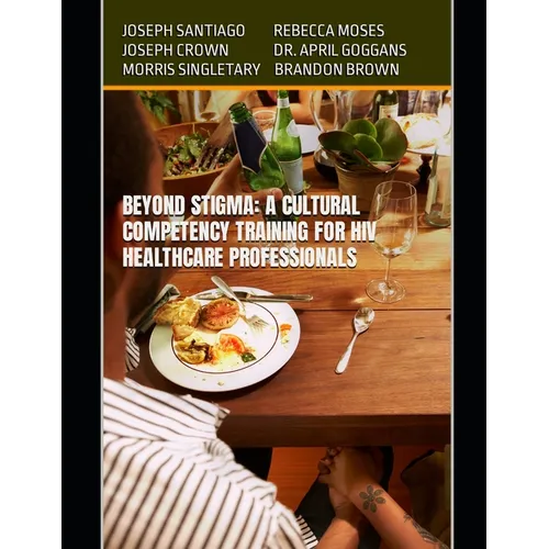 Beyond Stigma: A Cultural Competency Training for HIV Healthcare Professionals