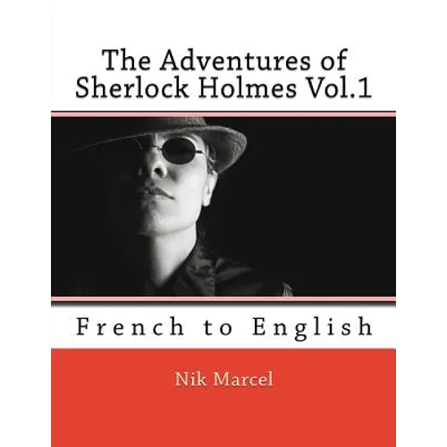 The Adventures of Sherlock Holmes Vol.1: French to English