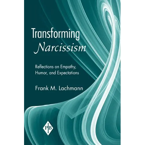Transforming Narcissism: Reflections on Empathy, Humor, and Expectations