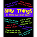 Silly Things To Draw And Write About: A Fun Activity Book For Kids, Write Your Own Story, Space To Write And Draw