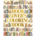 The Book Lover's Coloring Book: Over 45 Book-Themed Artworks