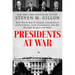 Presidents at War: How World War II Shaped a Generation of Presidents, from Eisenhower and JFK Through Reagan and Bush