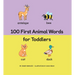 100 First Animal Words for Toddlers