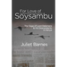 For Love of Soysambu: The Saga of Lord Delamere & His Descendants in Kenya