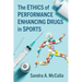 The Ethics of Performance Enhancing Drugs in Sports