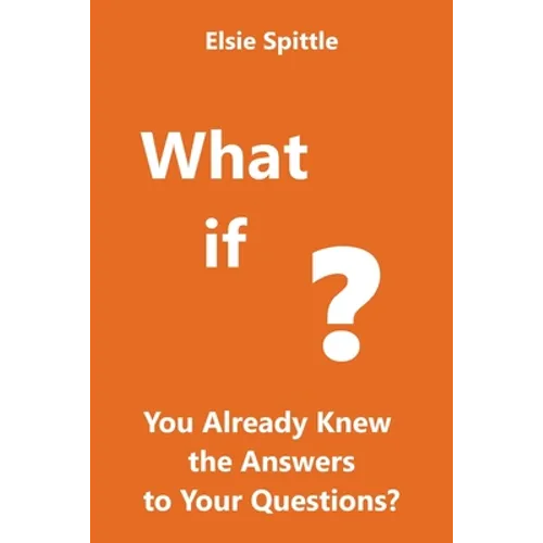 What if You Already Knew the Answers to Your Questions?