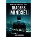 Reprogramming Traders Mindset: Traders mindset secrets