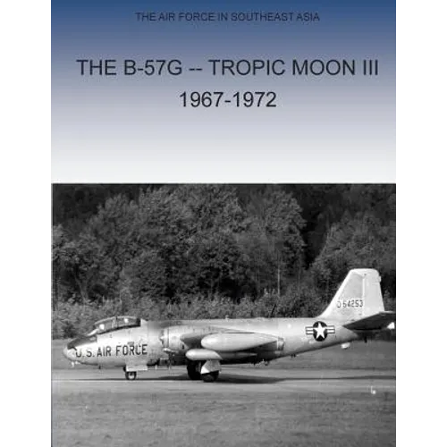 The B-57G Tropic Moon III, 1967-1972