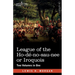 League of the Ho-dé-no-sau-nee or Iroquois: Two Volumes in One