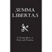 Summa Libertas: A Compendium on Faith and Freedom