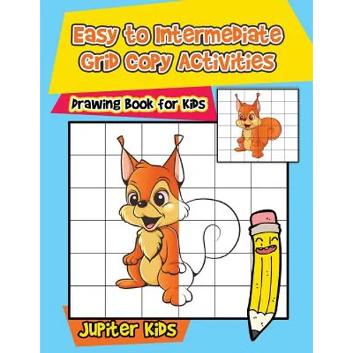 Easy to Intermediate Grid Copy Activities: Drawing Book for Kids
