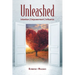 Unleashed: Intention, Empowerment, Influence