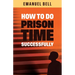 How To Do Prison Time Successfully