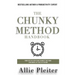 The Chunky Method: Your Step-By-Step Plan To WRITE THAT BOOK Even When Life Gets In The Way