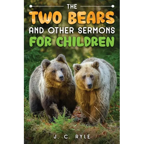 The Two Bears and Other Sermons for Children