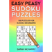 Easy Peasy Sudoku Puzzles: 150 Puzzles For Sudoku Beginners