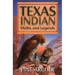 Texas Indian Myths and Legends