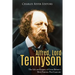 Alfred, Lord Tennyson: The Life and Legacy of Great Britain's Most Famous Poet Laureate