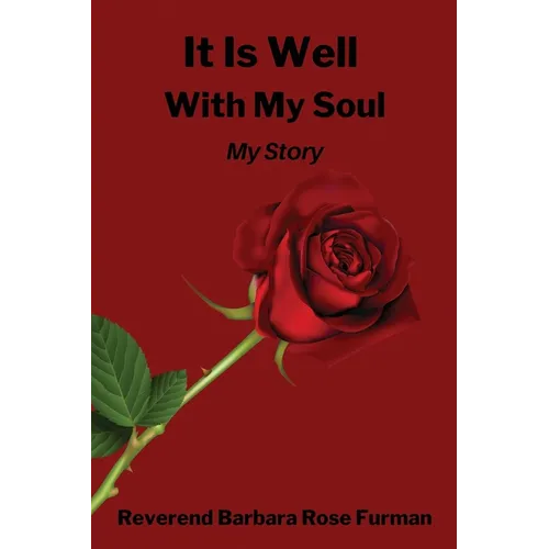 It Is Well With My Soul: My Story