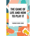 The Game of Life and How to Play It