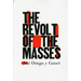 The Revolt of the Masses