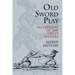 Old Sword Play: Techniques of the Great Masters