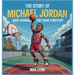 The Story of Michael Jordan: Who Changed the Game Forever?