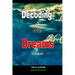 Decoding Your Dreams Part Four: Dream Analyzing