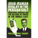 Arab-Iranian Rivalry in the Persian Gulf: Territorial Disputes and the Balance of Power in the Middle East