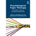Psychological Type Therapy: A Practitioner's Guide to Strengthening Relationships