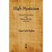 High Mysticism: A Series of Twelve Studies in the Wisdom of the Sages of the Ages