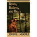 Bows, Bullets, and Bears