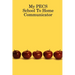 My PECS School To Home Communicator