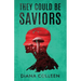 They Could Be Saviors: A near-future speculative fiction about billionaire accountability, psychedelic therapy and the fight for our future.