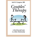 Couples' Therapy: A Do-It-Yourself Guide to a Better Relationship