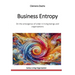 Business Entropy: On the emergence of order in living beings and organizations