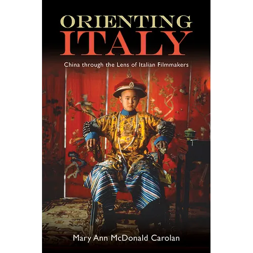 Orienting Italy: China through the Lens of Italian Filmmakers