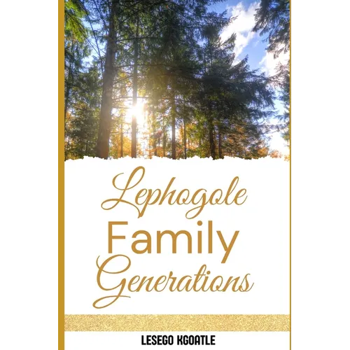 Lephogole Family Generations: Mr Johannes and Mrs Atara Lephogole