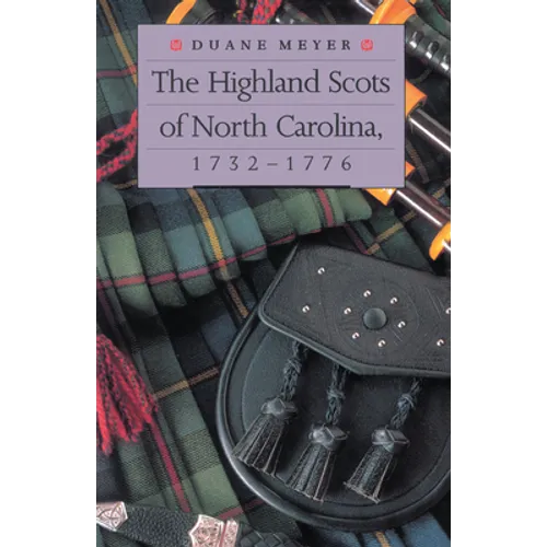 The Highland Scots of North Carolina, 1732-1776