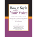How To Say It with Your Voice